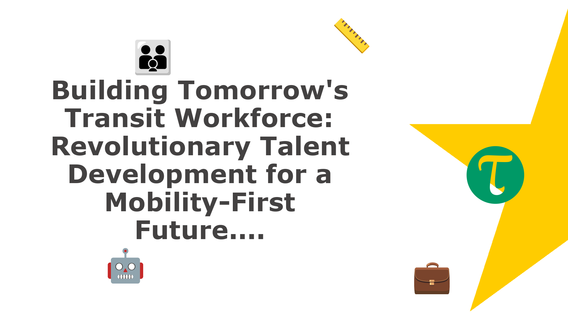 https://cdn.tao.ai/images/ig/Building%20Tomorrow's%20Transit%20Workforce%3A%20Revolutionary%20Talent%20Development%20for%20a%20Mobility-First%20Future..../Communication & Relationships/notitle.png